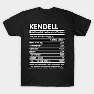 Kendell Name T Shirt - Kendell Nutritional and Undeniable Name Factors Gift Item Tee T-Shirt